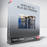 Henry Akins - White Belt to Blue Belt Program