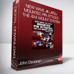 John Danaher - New Wave Jiu Jitsu: Mounted Pin Attacks - The 4x4 Mount System