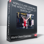 World Class Coaching - The World's Fastest Lift - Snatch Lift