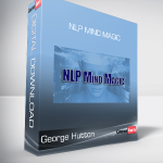 George Hutton - NLP Mind Magic