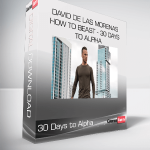 David de las Morenas How to Beast - 30 Days to Alpha