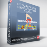 Wendie Webber - Hypnosis Practice Client Attraction System