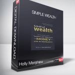 Holly Morphew - Simple Wealth