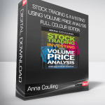 Anna Coulling - Stock Trading & Investing Using Volume Price Analysis - Full Colour Edition